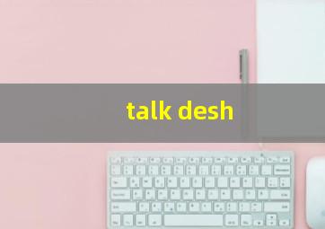 talk desh